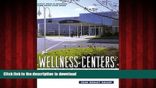 Best books  Wellness Centers: A Guide for the Design Professional online for ipad