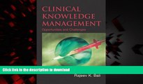 Best books  Clinical Knowledge Management: Opportunities and Challenges online