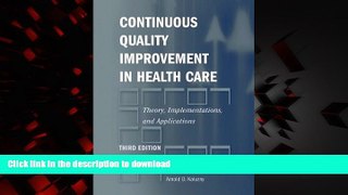 liberty books  Continuous Quality Improvement In Health Care: Theory, Implementations, And