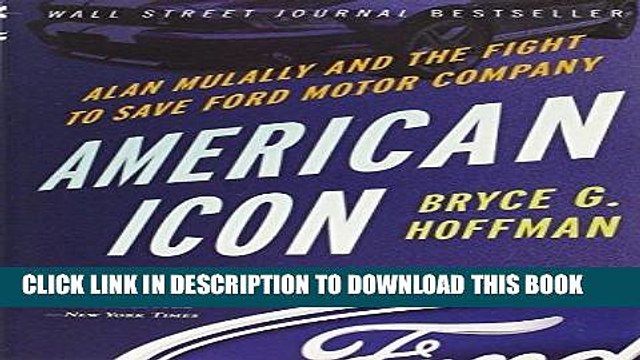 [PDF] FREE American Icon: Alan Mulally and the Fight to Save Ford Motor Company [Download] Online