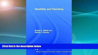 READ book  Disability and Teaching (Reflective Teaching and the Social Conditions of Schooling