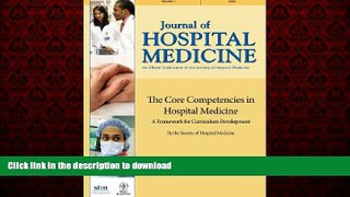 Read books  The Core Competencies in Hospital Medicine: A Framework for Curriculum Development by