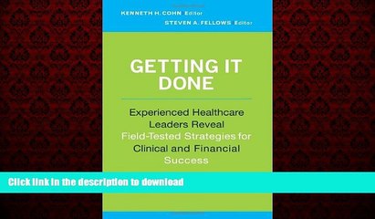 Read book  Getting It Done: Experienced Healthcare Leaders Reveal Field-Tested Strategies for