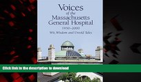 Read book  Voices of the Massachusetts General Hospital 1950-2000: Wit, Wisdom and Untold Tales