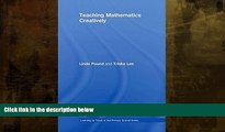 FREE DOWNLOAD  Teaching Mathematics Creatively (Learning to Teach in the Primary School Series)