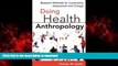 Read book  Doing Health Anthropology: Research Methods for Community Assessment and Change online