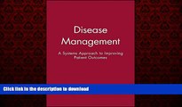 Read books  Disease Management: A Systems Approach to Improving Patient Outcomes online for ipad