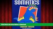 Best books  Somatics: Reawakening The Mind s Control Of Movement, Flexibility, And Health online