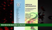 Read books  Medical Informatics: Knowledge Management and Data Mining in Biomedicine (Integrated