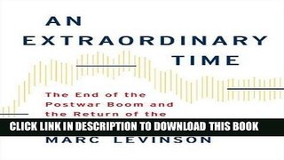 [PDF] An Extraordinary Time: The End of the Postwar Boom and the Return of the Ordinary Economy