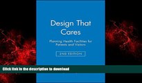 Read books  Design That Cares: Planning Health Facilities for Patients and Visitors