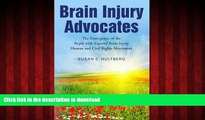 Read books  Brain Injury Advocates: The Emergence of the People with Acquired Brain Injury Human