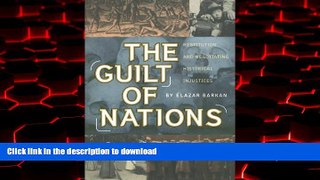 Best book  The Guilt of Nations: Restitution and Negotiating Historical Injustices online for ipad