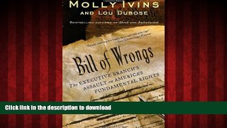 Read books  Bill of Wrongs: The Executive Branch s Assault on America s Fundamental Rights online