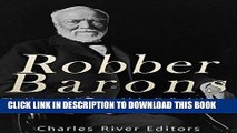 [PDF] Robber Barons: The Lives and Careers of John D. Rockefeller, J.P. Morgan, Andrew Carnegie,