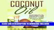 [PDF] Coconut Oil: Coconut Oil Recipes for Weight Loss, Beauty and Health Full Online