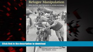 Buy books  Refugee Manipulation: War, Politics, and the Abuse of Human Suffering online for ipad