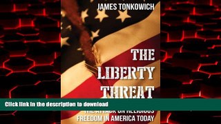 Buy book  The Liberty Threat: The Attack on Religious Freedom in America Today online to buy