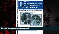 Buy book  The Emperors and Empresses of Russia: Reconsidering the Romanovs (New Russian History)