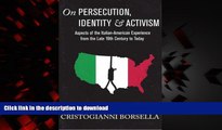 Read books  On Persecution, Identity   Activism: Aspects of the Italian-American Experience from