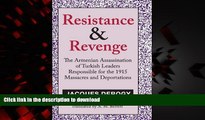 Read book  Resistance and Revenge: The Armenian Assassination of Turkish Leaders Responsible for