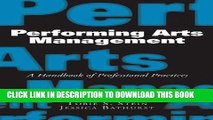 [DOWNLOAD] PDF Performing Arts Management: A Handbook of Professional Practices Collection BEST