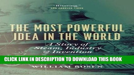 [DOWNLOAD] PDF The Most Powerful Idea in the World: A Story of Steam, Industry, and Invention