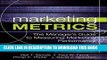 [BOOK] PDF Marketing Metrics: The Manager s Guide to Measuring Marketing Performance (3rd Edition)