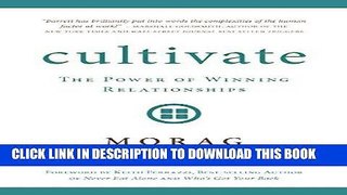 [BOOK] PDF Cultivate: The Power of Winning Relationships Collection BEST SELLER