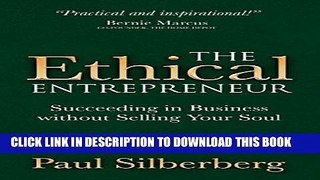 [DOWNLOAD] PDF The Ethical Entrepreneur: Succeeding in Business without Selling Your Soul New BEST