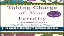 Ebook Taking Charge of Your Fertility, 20th Anniversary Edition: The Definitive Guide to Natural