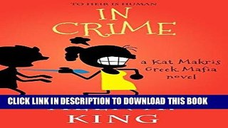 [DOWNLOAD] PDF In Crime: A Kat Makris Greek Mafia Novel New BEST SELLER