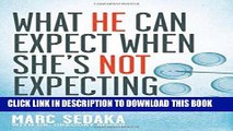 Ebook What He Can Expect When She s Not Expecting: How to Support Your Wife, Save Your Marriage,