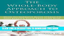 Best Seller The Whole-Body Approach to Osteoporosis: How to Improve Bone Strength and Reduce Your