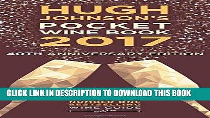 Ebook Hugh Johnson s Pocket Wine 2017: 40th Anniversary (Hugh Johnson s Pocket Wine Book) Free