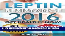Best Seller Leptin Resistance: Get Healthy Now: How to get permanent weight loss, cure obesity,