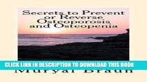 Best Seller 7 Secrets to Prevent or REVERSE Osteoporosis and Osteopenia: How I Reversed