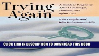 Best Seller Trying Again: A Guide to Pregnancy After Miscarriage, Stillbirth, and Infant Loss Free