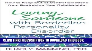 Ebook Loving Someone with Borderline Personality Disorder: How to Keep Out-of-Control Emotions