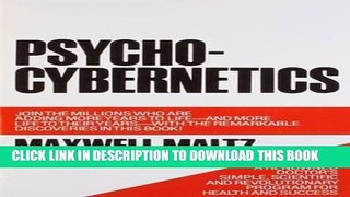 Ebook Psycho-Cybernetics, A New Way to Get More Living Out of Life Free Read