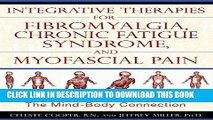 Best Seller Integrative Therapies for Fibromyalgia, Chronic Fatigue Syndrome, and Myofascial: The