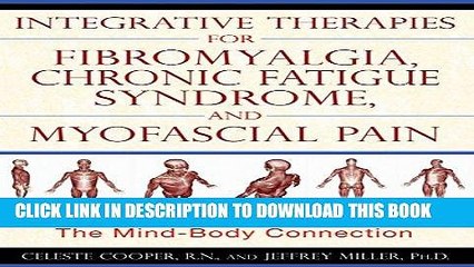 Best Seller Integrative Therapies for Fibromyalgia, Chronic Fatigue Syndrome, and Myofascial: The