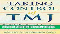 Ebook Taking Control of TMJ: Your Total Wellness Program for Recovering from Temporomandibular