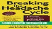 Best Seller Breaking the Headache Cycle: A Proven Program for Treating and Preventing Recurring