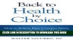 Best Seller Back to Health by Choice: How to Relieve Pain, Conquer Stress and Supercharge Your
