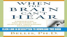 Ebook When the Brain Can t Hear: Unraveling the Mystery of Auditory Processing Disorder Free