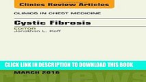 Best Seller Cystic Fibrosis, An Issue of Clinics in Chest Medicine, 1e (The Clinics: Internal