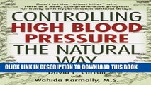Ebook Controlling High Blood Pressure the Natural Way: Don t Let the 