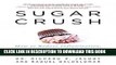 Best Seller Sugar Crush: How to Reduce Inflammation, Reverse Nerve Damage, and Reclaim Good Health