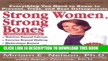 Best Seller Strong Women, Strong Bones: Everything You Need to Know to Prevent, Treat, and Beat